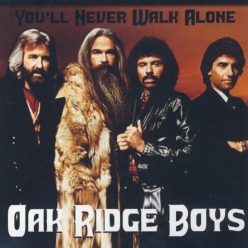 The Oak Ridge Boys - You'll Never Walk Alone